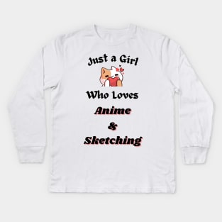 Just A Girl Who Loves Anime and Sketching Wonderful Kids Long Sleeve T-Shirt